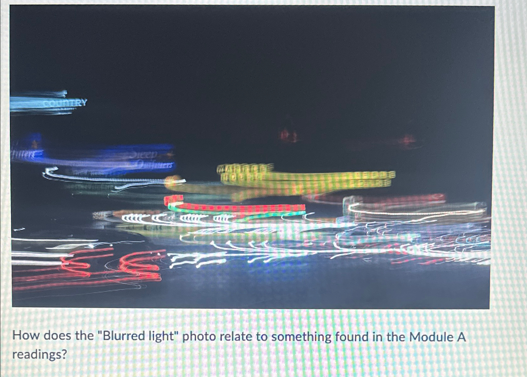  How does the "Blurred light" photo relate to something found in