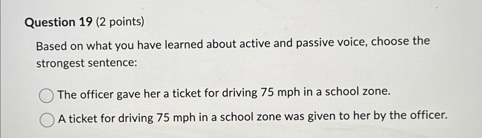  Question 19(2 points) Based on what you have learned about active