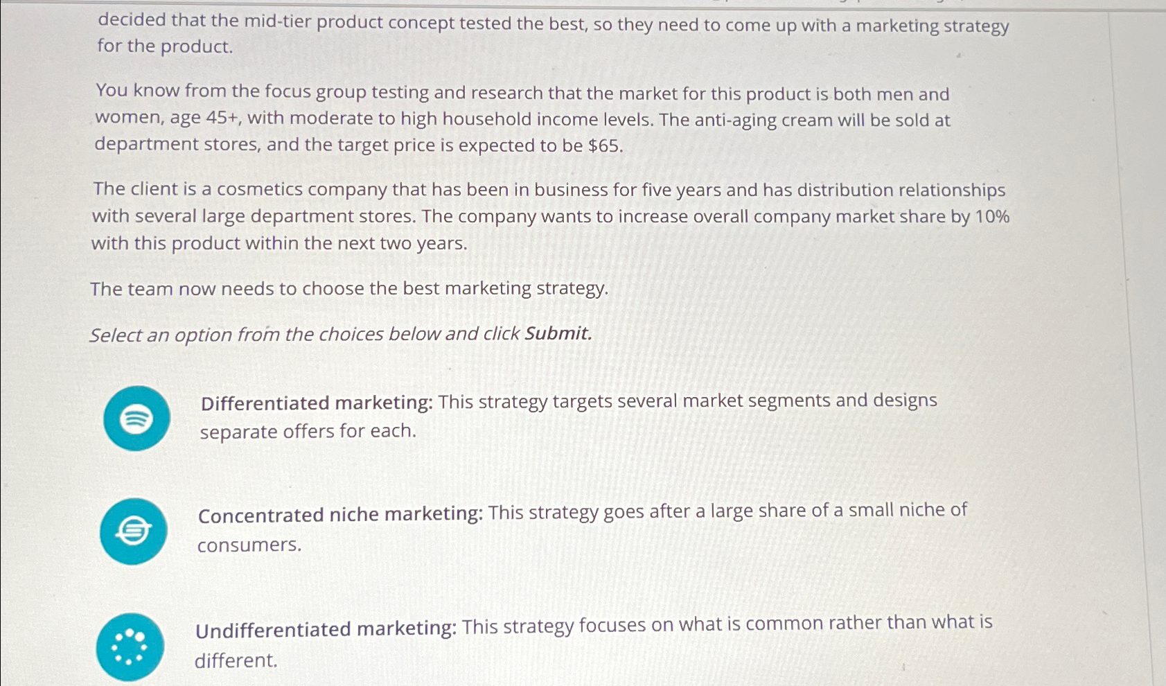  decided that the mid-tier product concept tested the best, so they