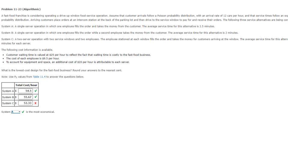 WHAT IS SYSTEM C TOTAL COST? Problem 11-23 (Algorithmic) System A: