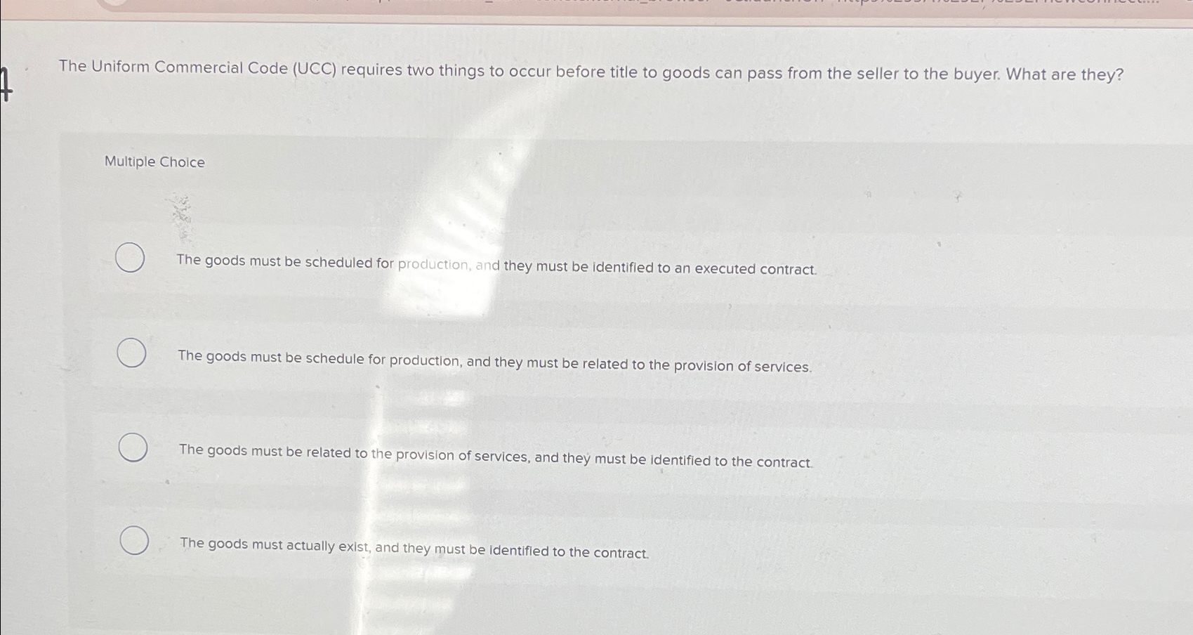  The Uniform Commercial Code (UCC) requires two things to occur before