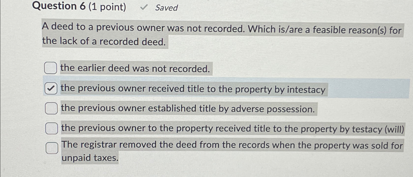  Question 6(1 point) Saved A deed to a previous owner was