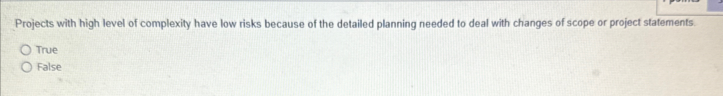  Projects with high level of complexity have low risks because of