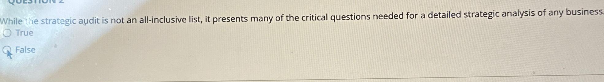  While the strategic audit is not an all-inclusive list, it presents