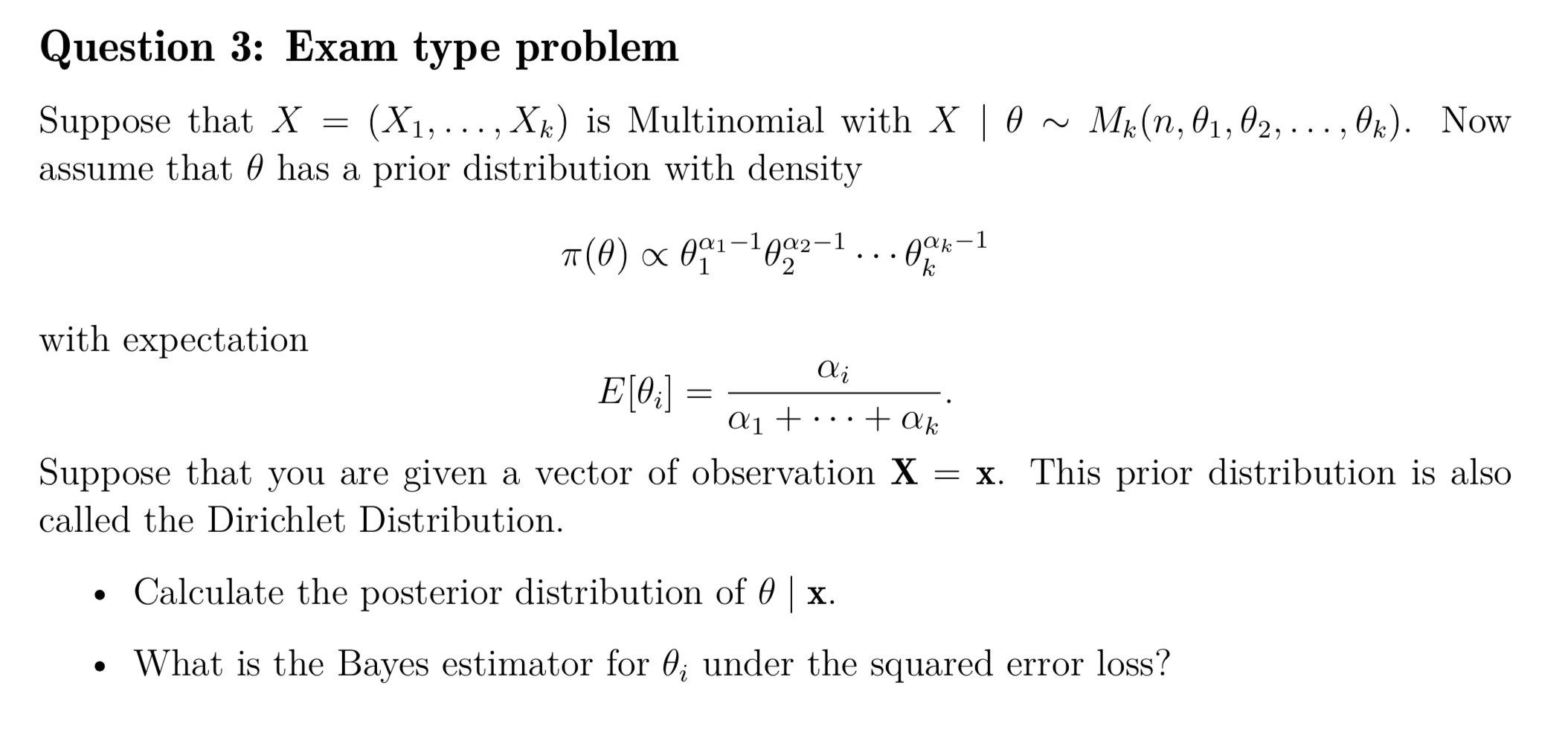  Question 3: Exam type problem Suppose that X = (X1,...,Xk) is