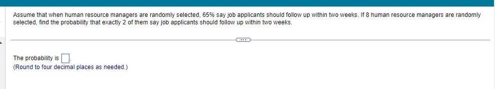  Assume that when human resource managers are randomly selected, 65% say