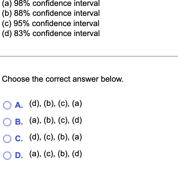 (a) 98% confidence interval (b) 88% confidence interval (c) 95% confidence