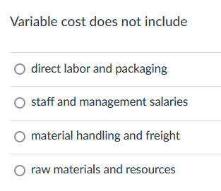  Variable cost does not include direct labor and packaging staff and