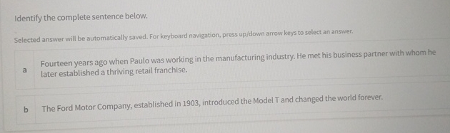  Identify the complete sentence below. Selected answer a. Fourteen years ago