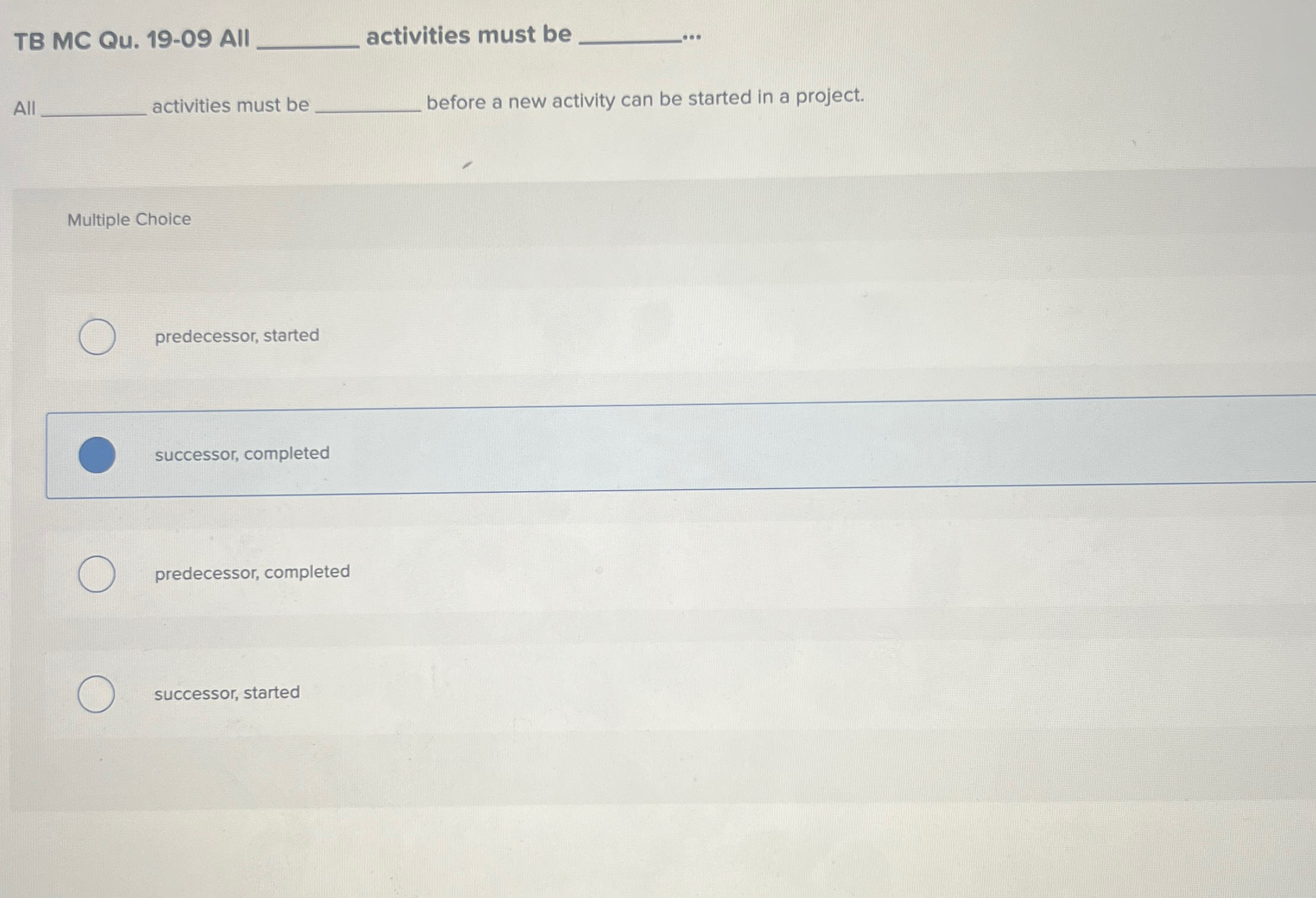  TB MC Qu.19-09 All activities must be All activities must be