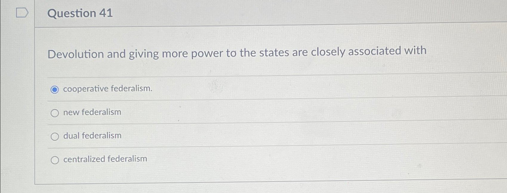  Question 41 Devolution and giving more power to the states are