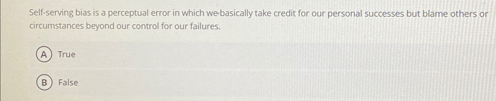  Self-serving bias is a perceptual error in which werbasically take credit
