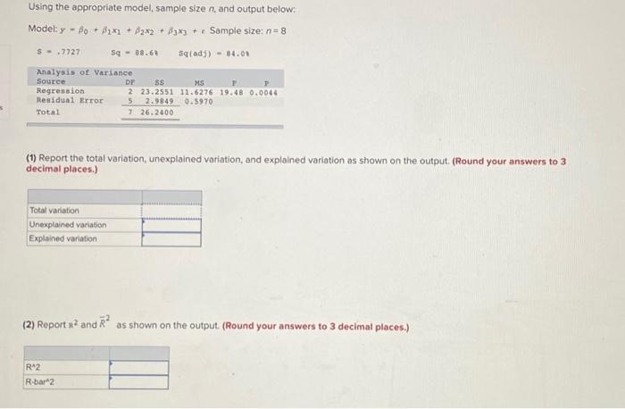  Using the appropriate model, sample size n, and output below: Model: