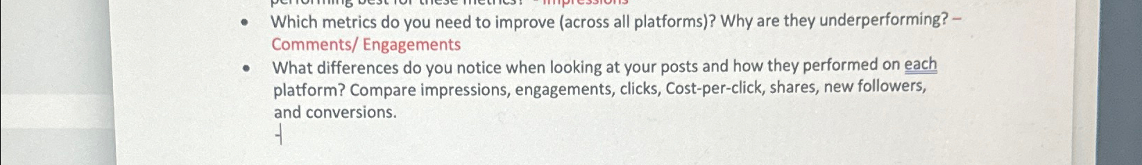  Which metrics do you need to improve (across all platforms)? Why