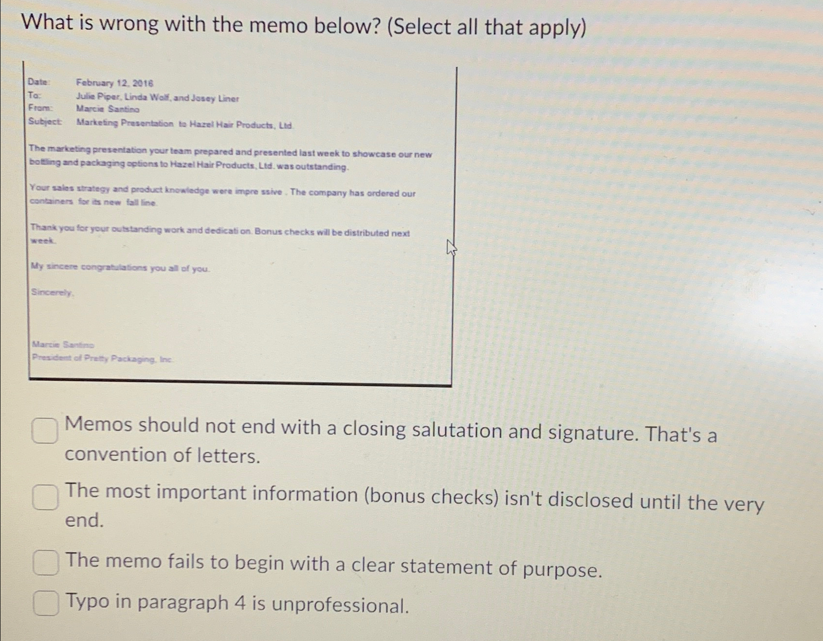  What is wrong with the memo below? (Select all that apply)