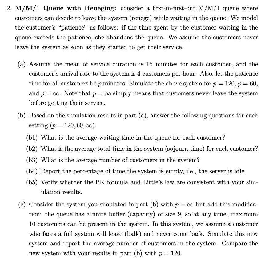 Please solve using excel 2. M/M/1 Queue with Reneging: consider a first-in-first-out