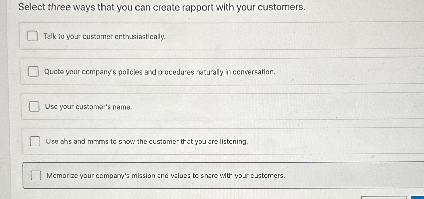  Select three ways that you can create rapport with your customers.