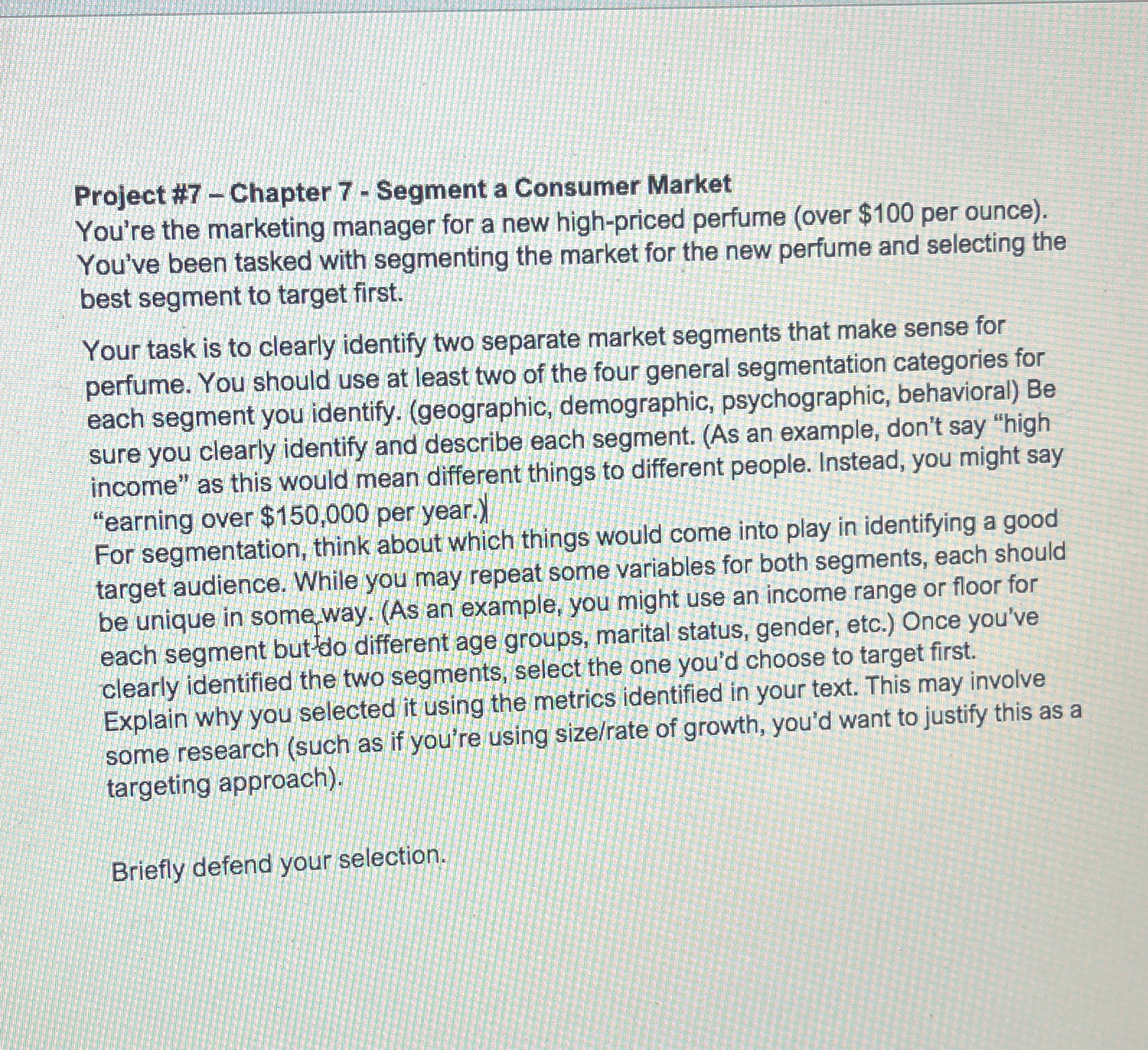  Project #7- Chapter 7- Segment a Consumer Market You're the marketing