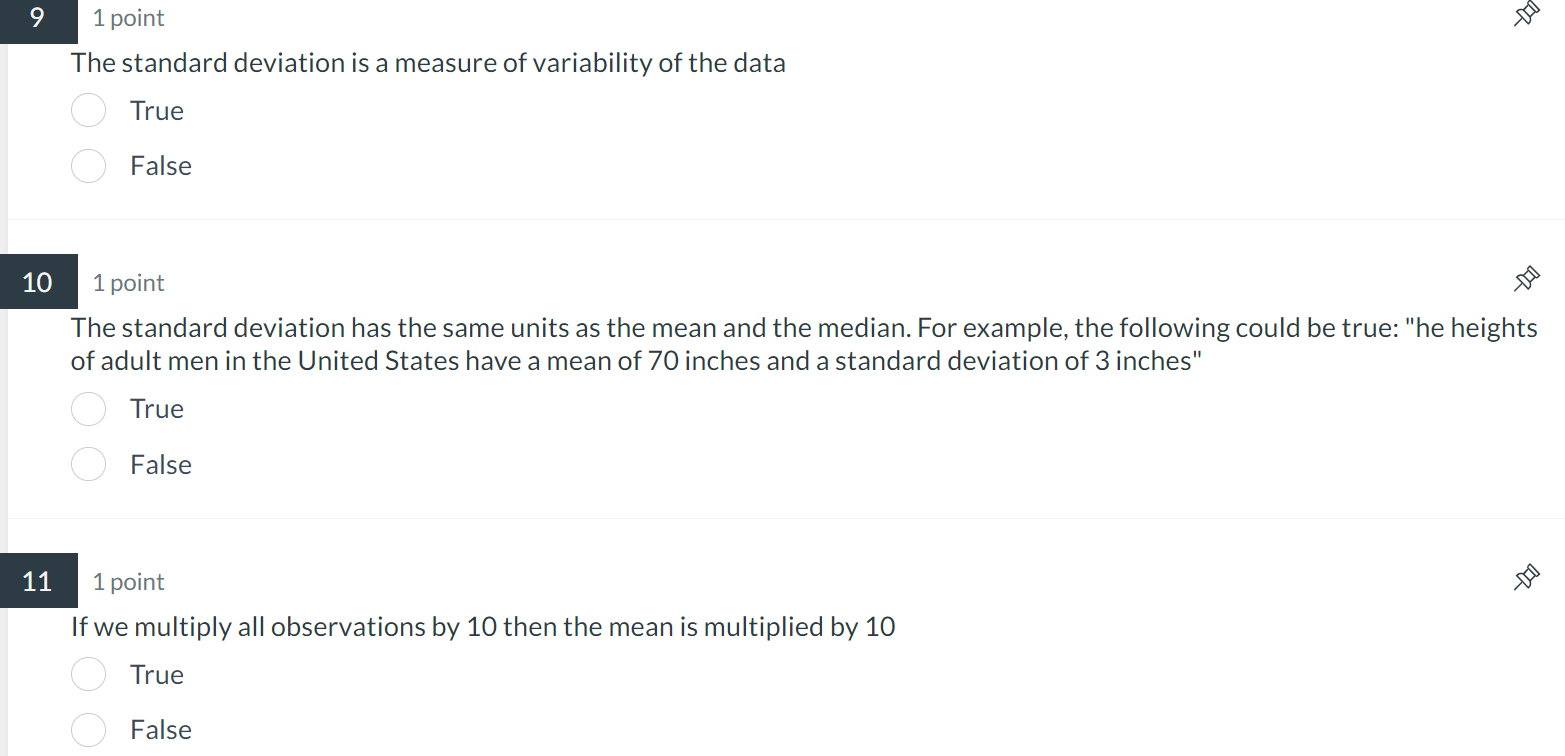 are going to be the same True False 1 point Outliers do