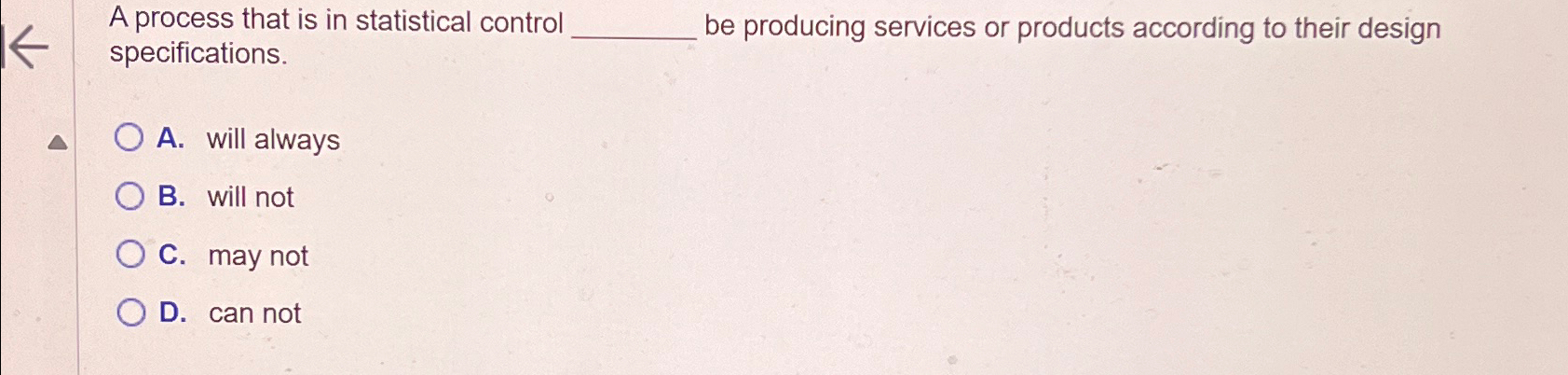  A process that is in statistical control be producing services or