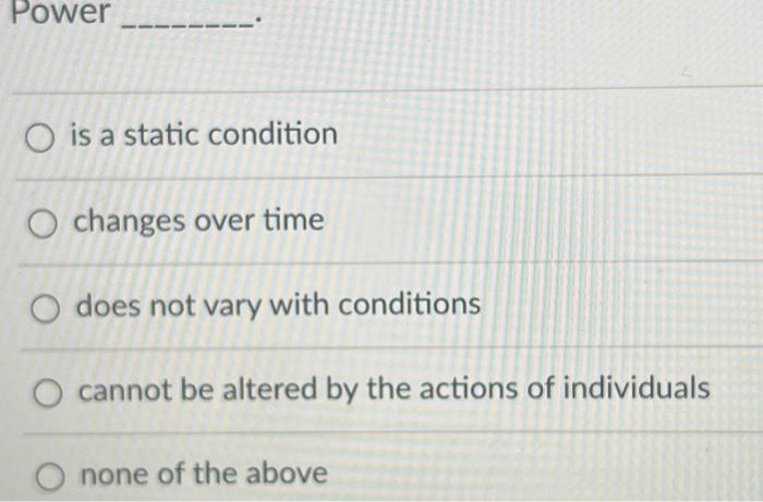  Power O is a static condition O changes over time O