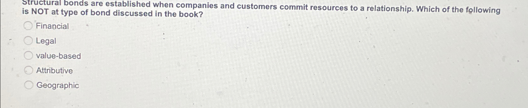  Structural bonds are established when companies and customers commit resources to