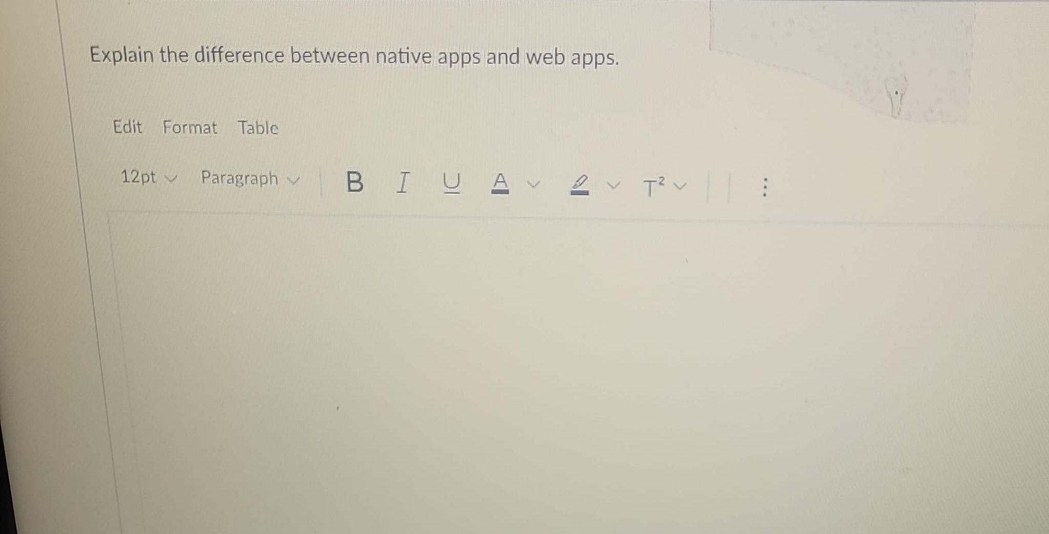  Explain the difference between native apps and web apps. Edit Format