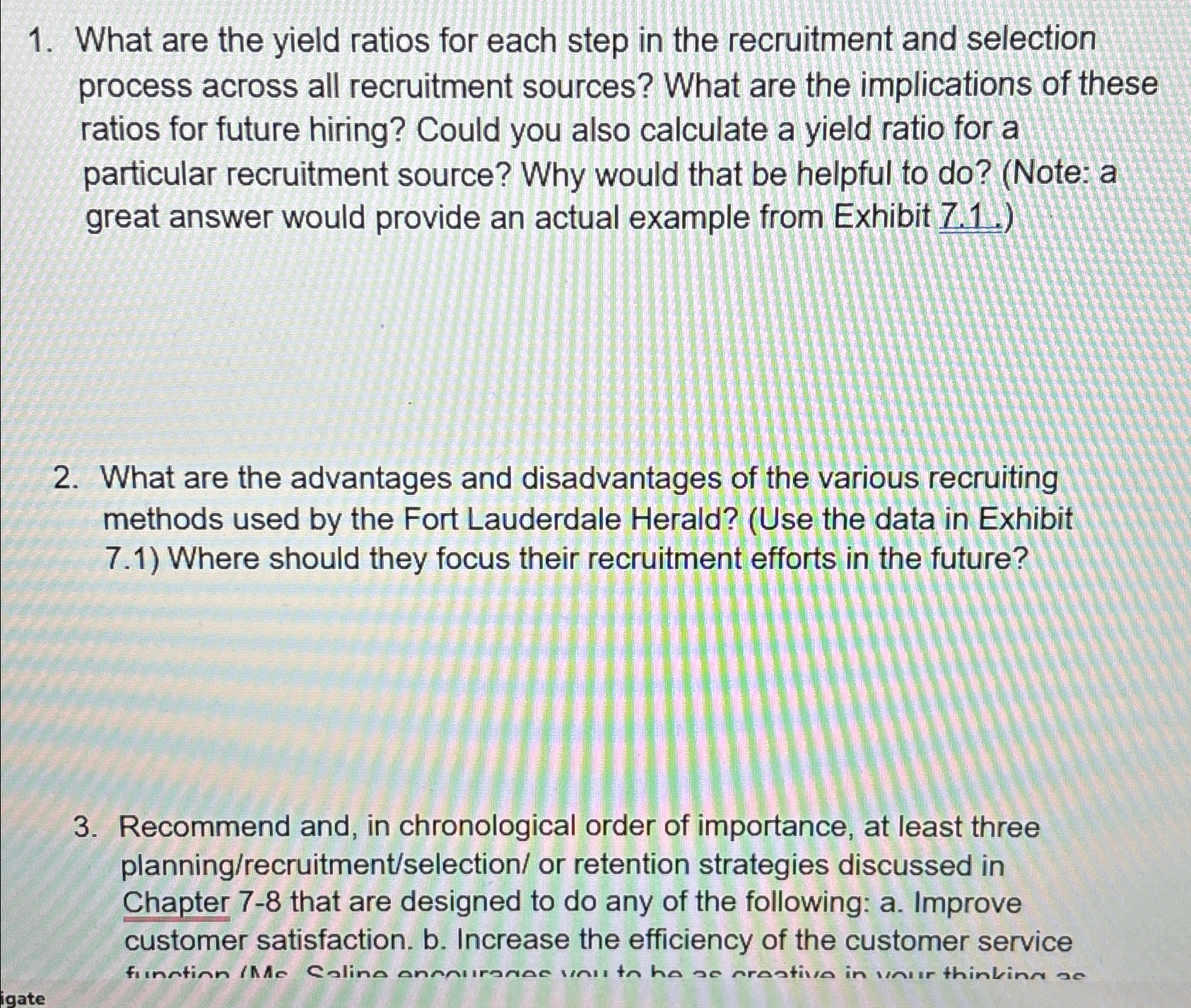  What are the yield ratios for each step in the recruitment