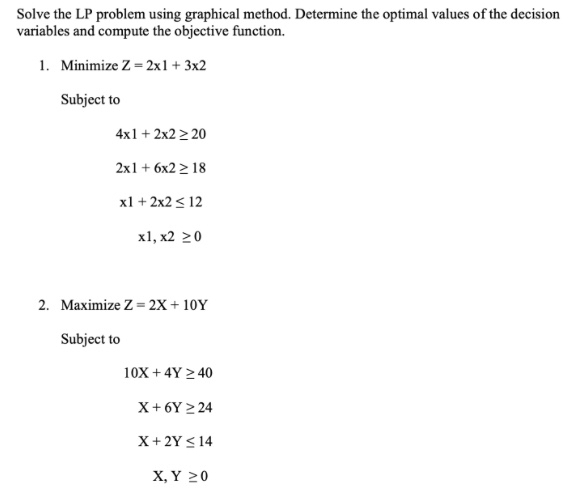  Solve the LP problem using graphical method. Determine the optimal values