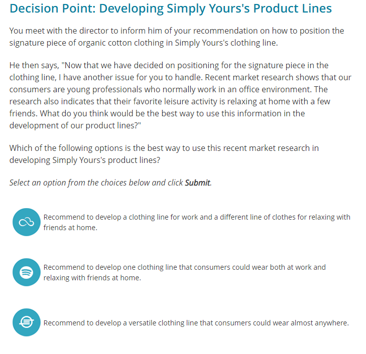  Decision Point: Developing Simply Yours's Product Lines You meet with the