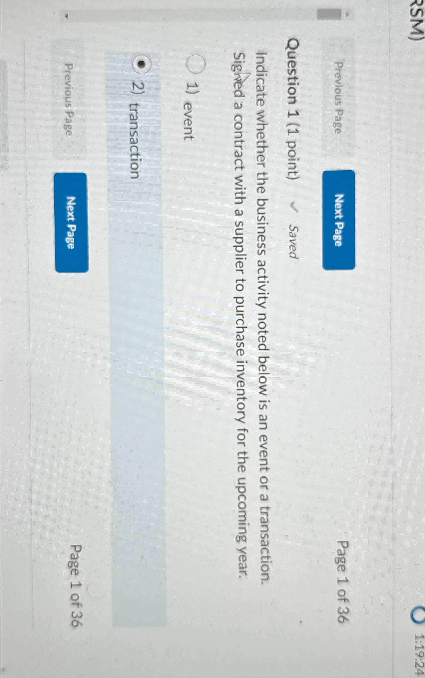  1:19:24 Previous Page Page 1 of 36 Question 1(1 point) Saved
