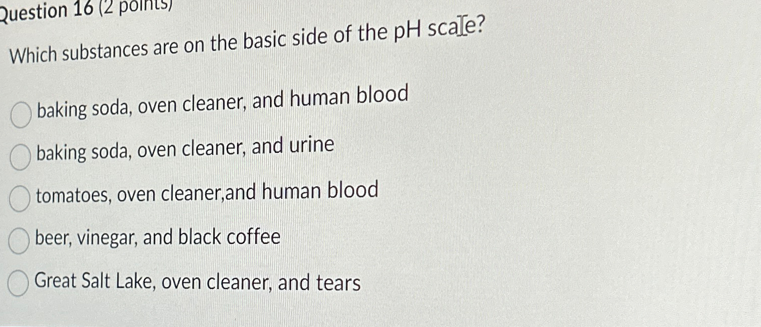  Which substances are on the basic side of the pH sca]e?