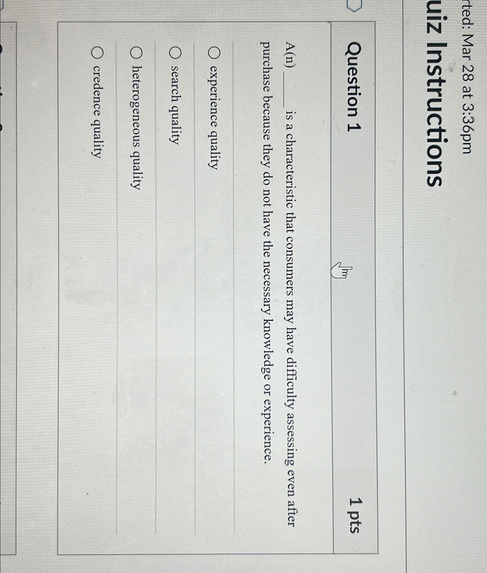  ted: Mar 28 at 3:36pm uiz Instructions Question 1 1 pts