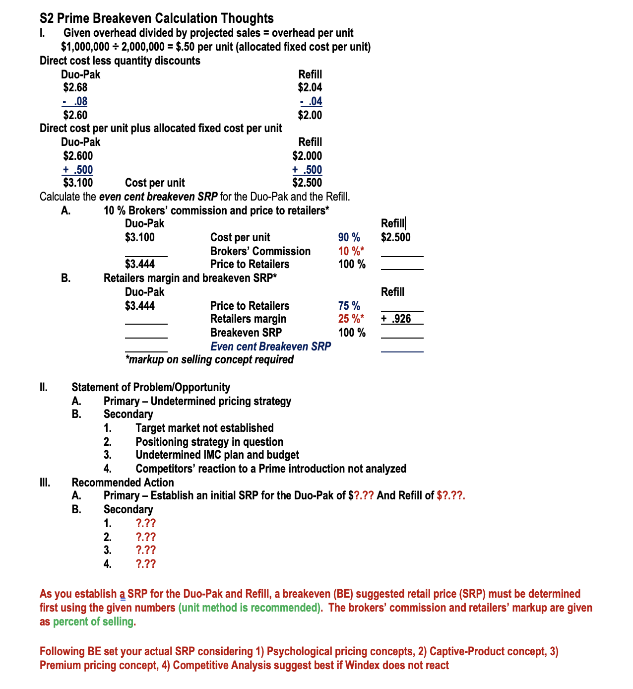  S2 Prime Breakeven Calculation Thoughts I. Given overhead divided by projected