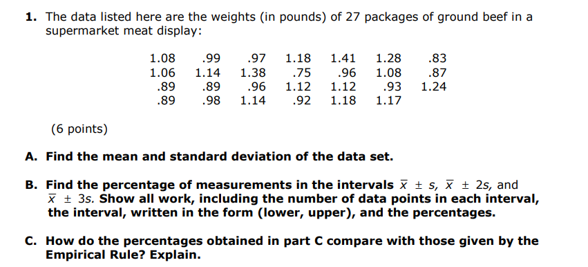  . The data listed here are the weights (in pounds) of