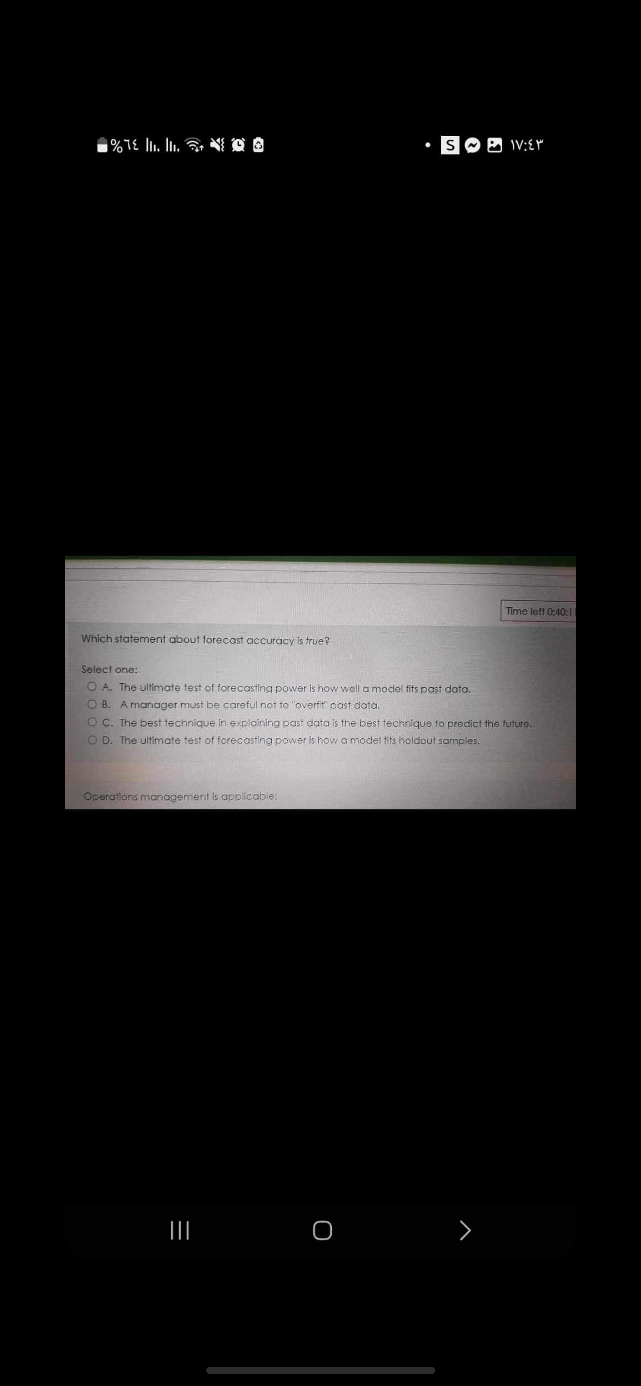  Time left 0:40:1 Which statement about forecast accuracy is true? Select