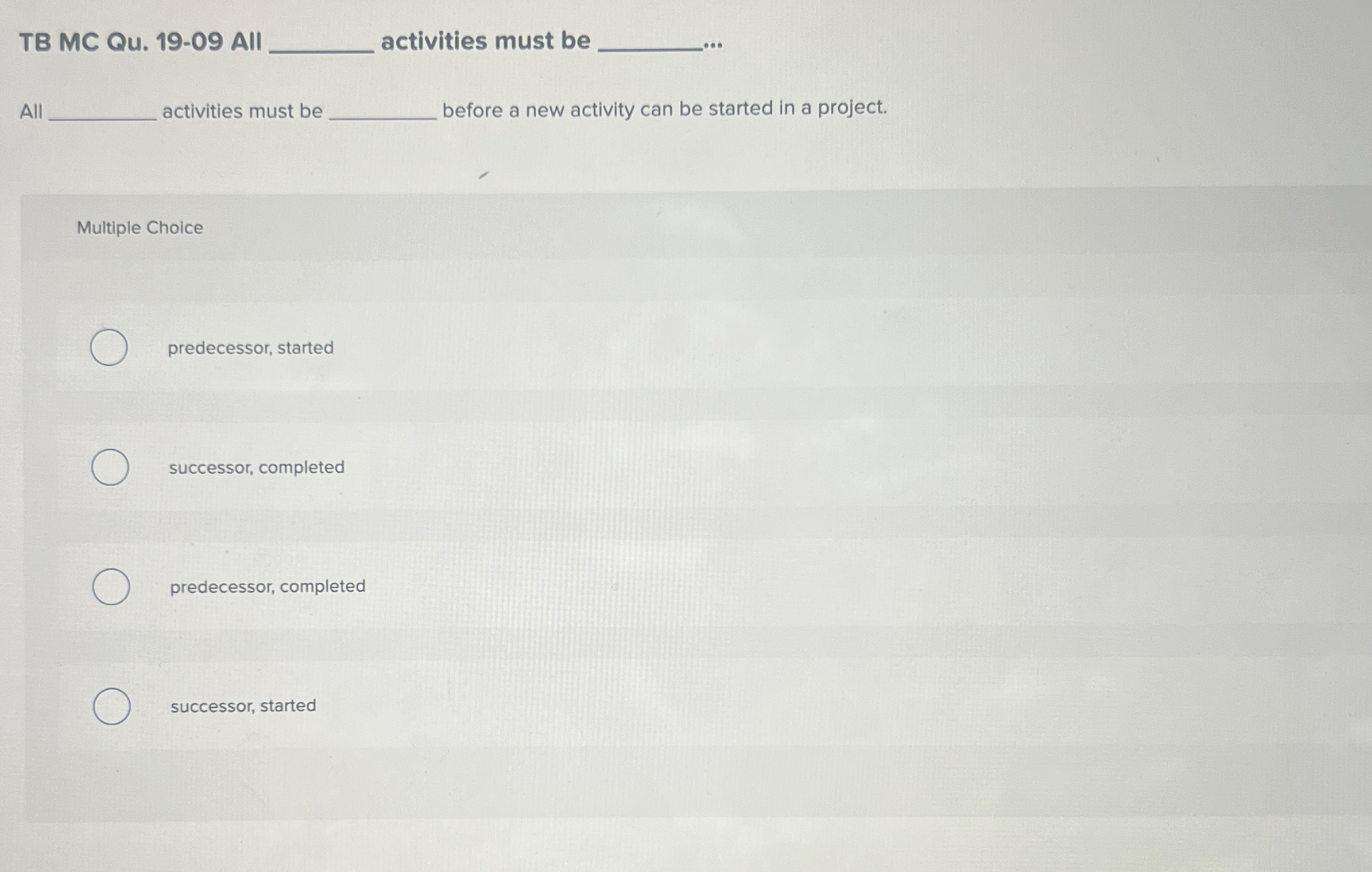  TB MC Qu.19-09 All activities must be All activities must be