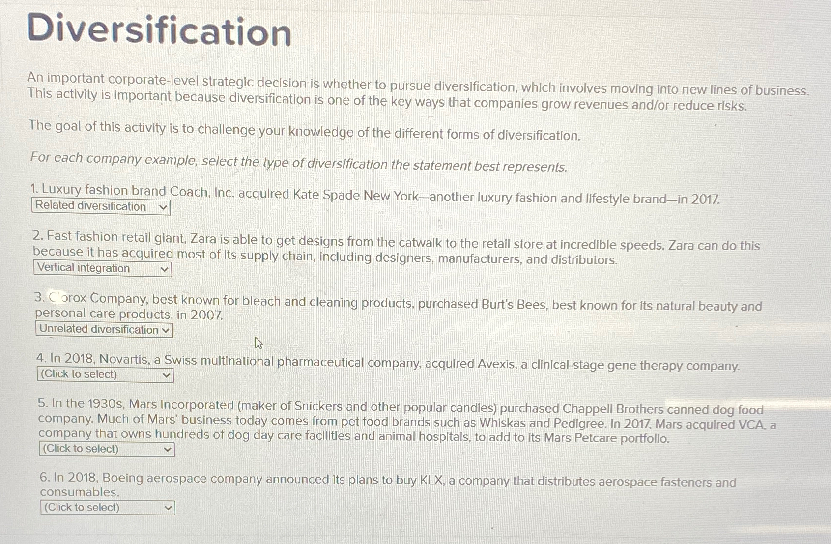  Diversification An important corporate-level strategic decision is whether to pursue diversification,