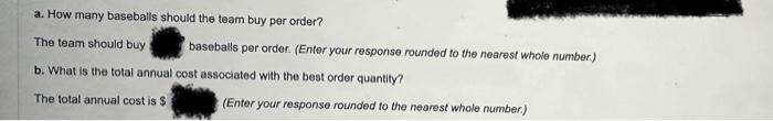 IF CORRECT a. Hoe mamy baseballs should the lawm byy per order?