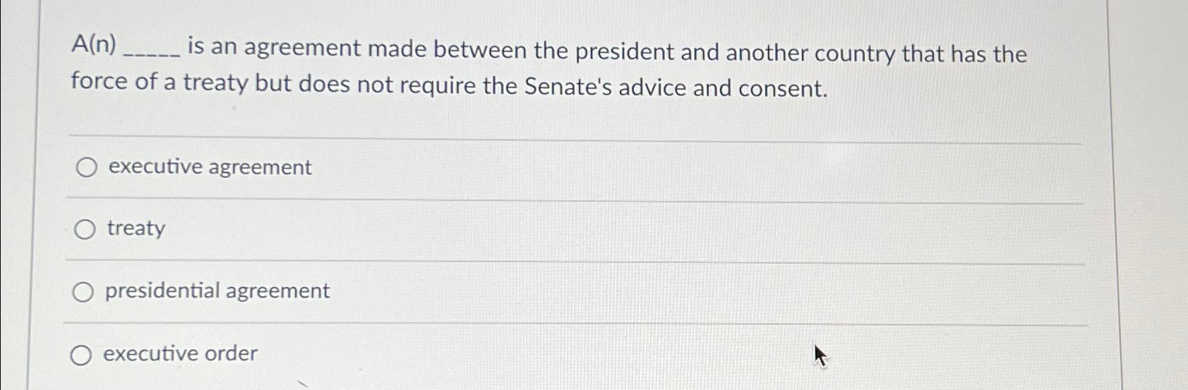  A(n), is an agreement made between the president and another country