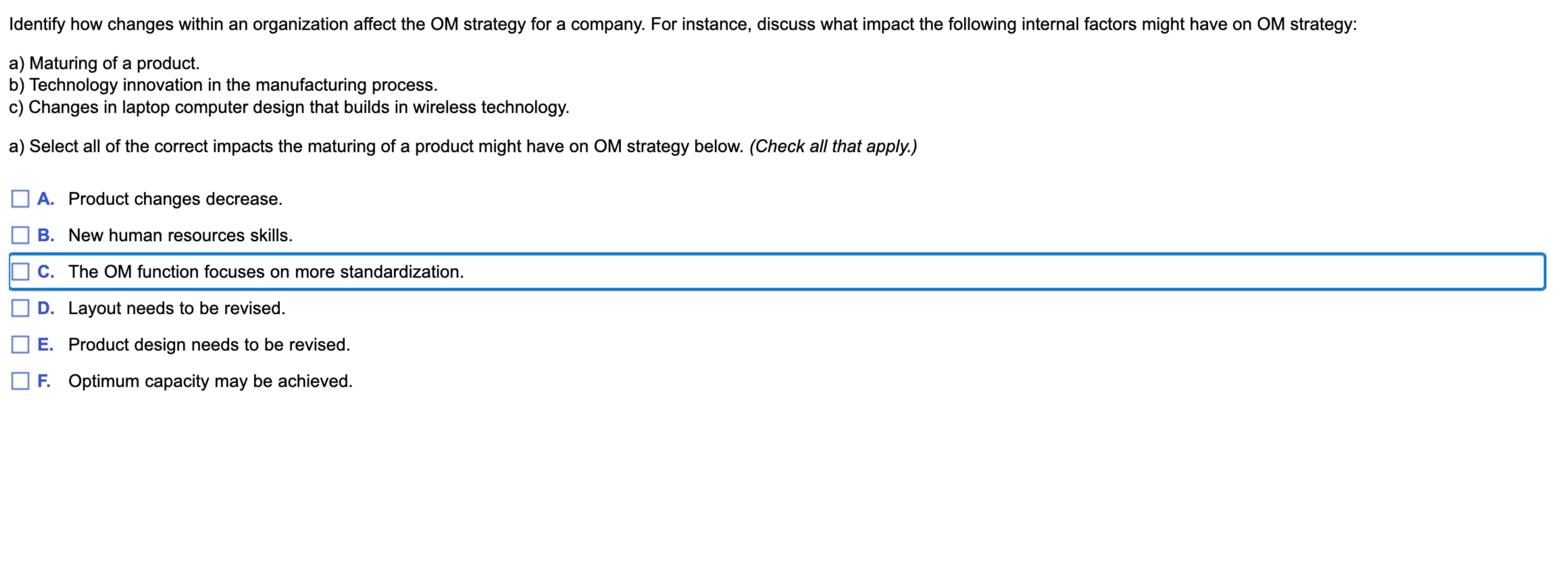  dentify how changes within an organization affect the OM strategy for