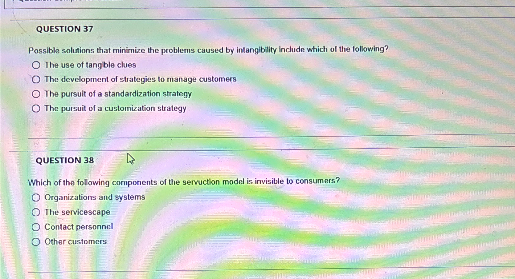  QUESTION 37 Possible solutions that minimize the problems caused by intangibility