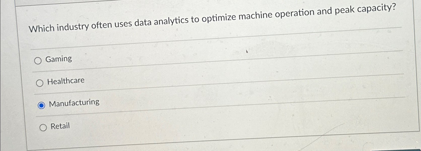  Which industry often uses data analytics to optimize machine operation and