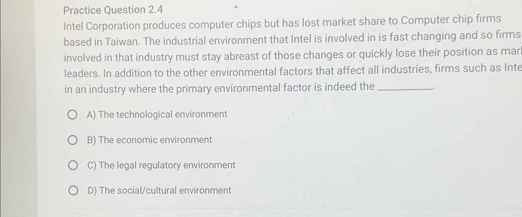  Practice Question 2.4 Intel Corporation produces computer chips but has lost