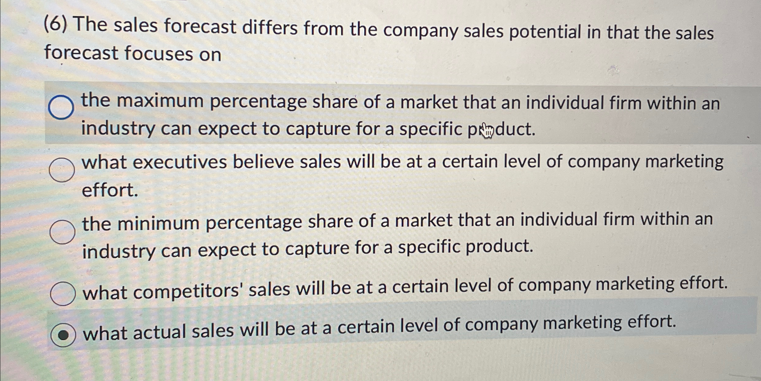  (6) The sales forecast differs from the company sales potential in