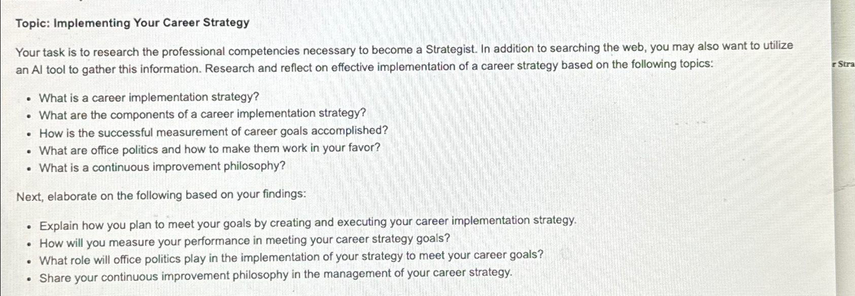  Topic: Implementing Your Career Strategy Your task is to research the