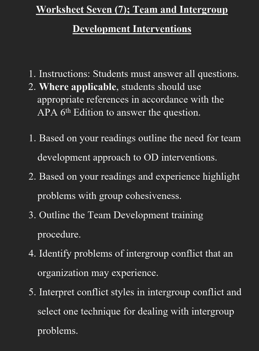  Worksheet Seven (7); Team and Intergroup Development Interventions 1. Instructions: Students