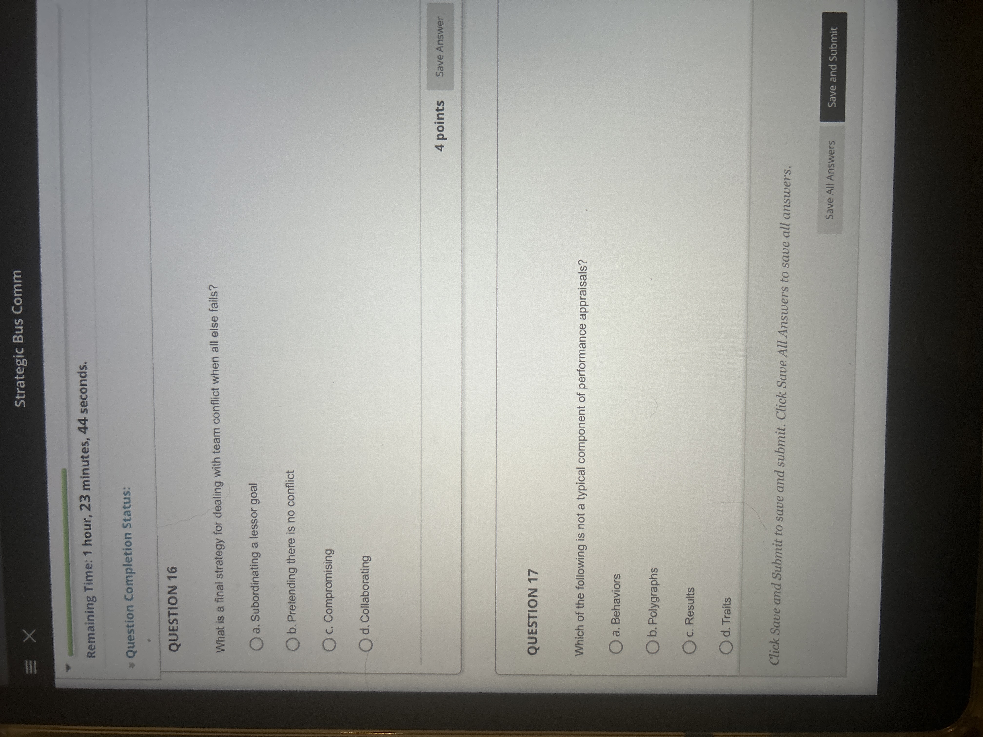  Question Completion Status: QUESTION 16 What is a final strategy for