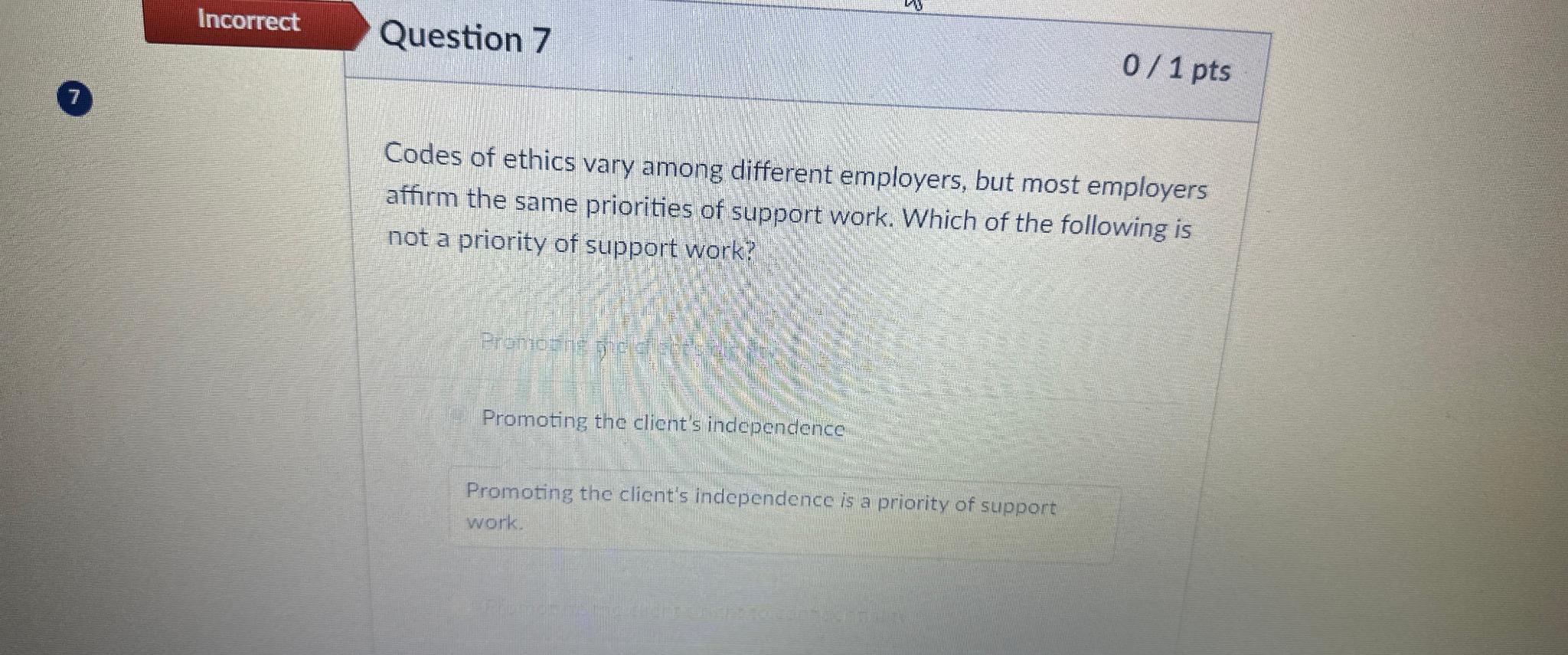  Incorrect Question 7 01 pts 7 Codes of ethics vary among
