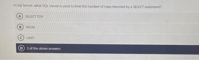  In Sql Server; what SQL clause is used to limit the